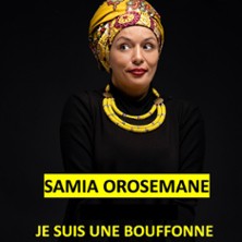 Samia Orosemane - Je suis une Bouffonne - Tournée