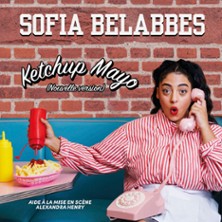Sofia Belabbes - Ketchup Mayo Nouvelle Version - Théâtre du Splendid, Paris