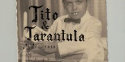 Tito & Tarantula