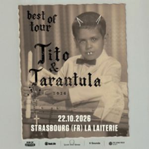 Tito & Tarantula – Strasbourg