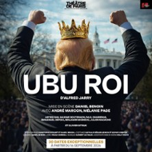 Ubu Roi - Théâtre de Paris, Paris
