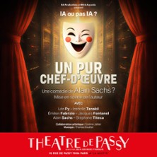 Un Pur Chef d'Oeuvre - Théâtre de Passy, Paris