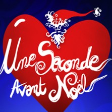 Une Seconde avant Noël - Le Musical