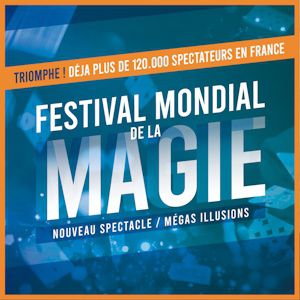 FESTIVAL MONDIAL DE LA MAGIE – Lille