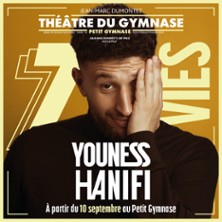 Youness Hanifi - 7 Vies - Petit Gymnase, Paris