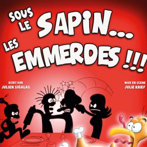 SOUS LE SAPIN... LES EMMERDES !!!