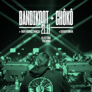 Bandikoot + Chôkô + 909 Resistance + Serotonik