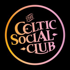 THE CELTIC SOCIAL CLUB