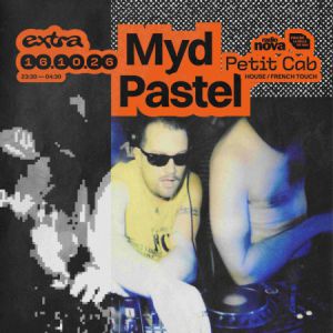 Myd + Pastel @ PETIT CAB