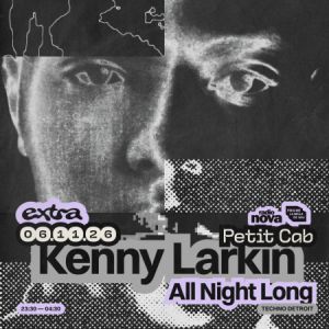 Kenny Larkin all night long @ PETIT CAB