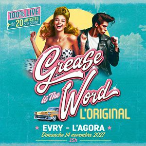 GREASE IS THE WORD – ÉVRY