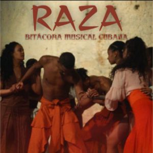 RAZA - Bitácora musical cubana