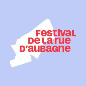 Festival de la rue d'Aubagne - Talk + Nuit