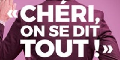 Chéri, On se Dit Tout ! - La Comédie de Lille