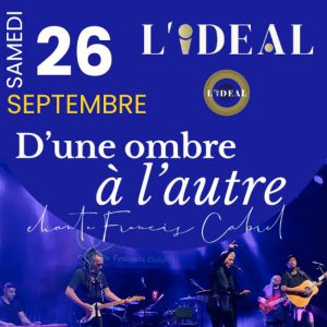 D'une ombre à l'autre chante Cabrel - L'idéal Lézignan-Corbières