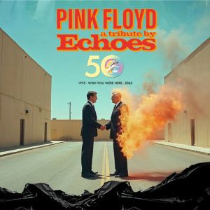 ECHOES - A TRIBUTE TO PINK FLOYD