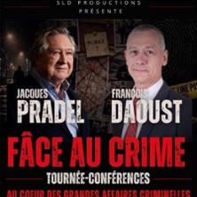 Face au crime - Jacques Pradel et François Daoust - Tournée 2026