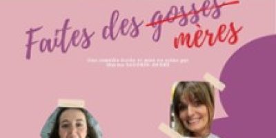 Faites des Mères - Laurette Théâtre, Paris