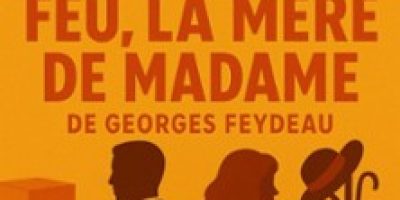 Feu la Mère de Madame - Laurette Théâtre, Paris
