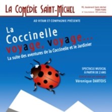 La Coccinelle Voyage Voyage - La Comédie St-Michel, Paris