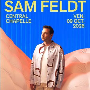 SAM FELDT – Central Chapelle