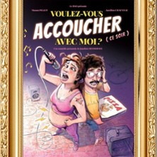 Voulez Vous Accoucher avec Moi - Le Zygo Comédie, Vannes