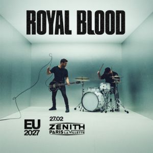 ROYAL BLOOD – Zénith Paris – La Villette
