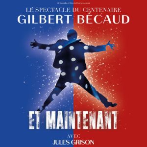 Et Maintenant, L&rsquo;Hommage à Gilbert Bécaud – Muret