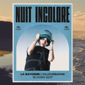 NUIT INCOLORE – Lyon