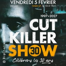Cut Killer Show - Célébrons Les 30 ans