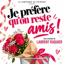 Je Préfère qu'on reste Amis - La Compagnie de Pélousse