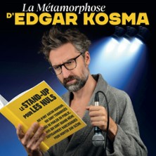 LA METAMORPHOSE D&rsquo;EDGAR KOSMA – COMEDIE SAINT-MICHEL