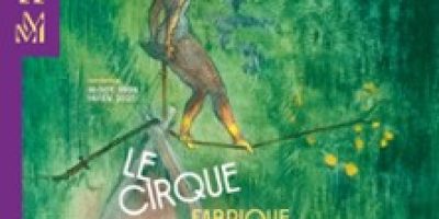 LE CIRQUE, FABRIQUE DE L&rsquo;ART MODERNE – Musée de Montmartre
