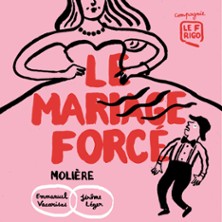 Le Mariage Forcé - Théâtre de l'Essaïon - Paris